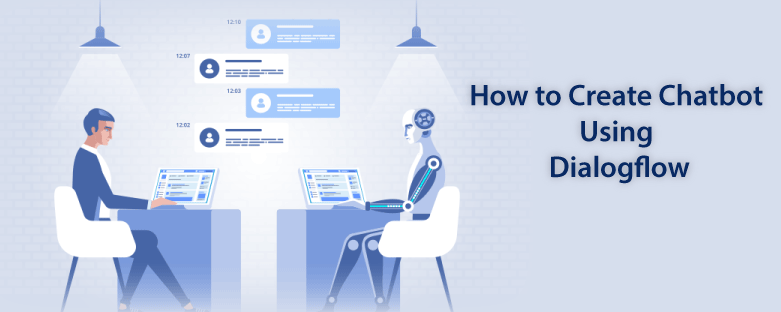 how-to-create-chatbot-using-dialogflow