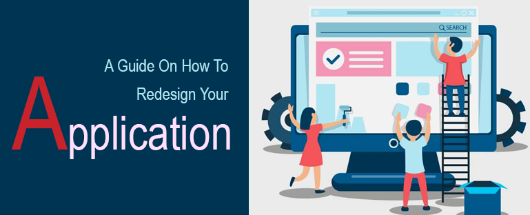 a-guide-on-how-to-redesign-your-application
