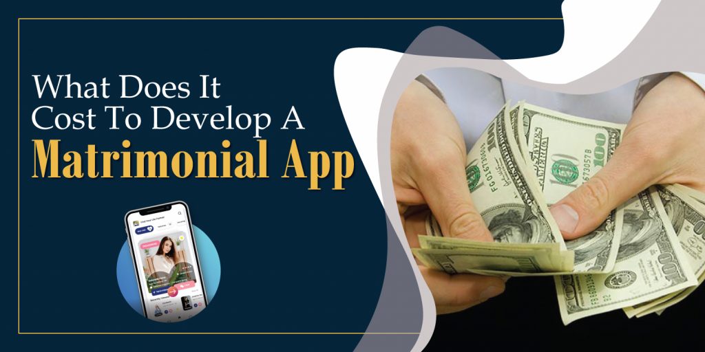 Cost To Develop A Matrimony App