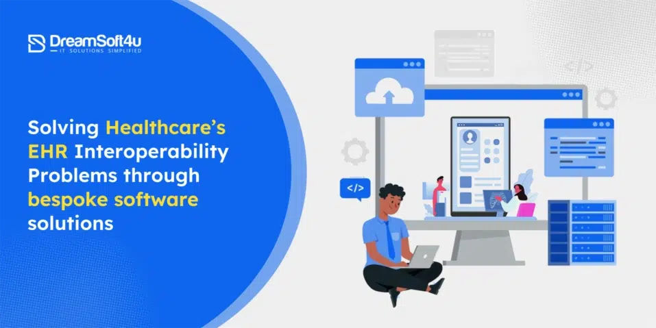 solving ehr interoperability problems through bespoke software solutions