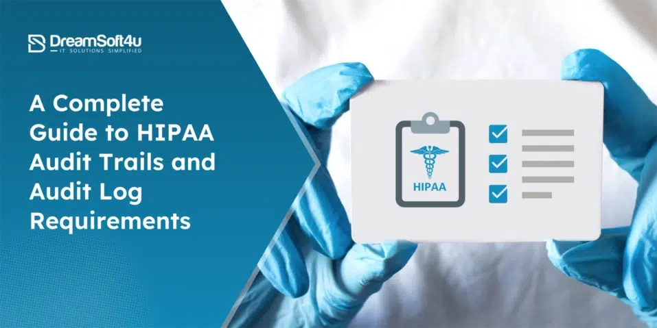 Guide to HIPAA Audit Trails and Audit Log Requirements